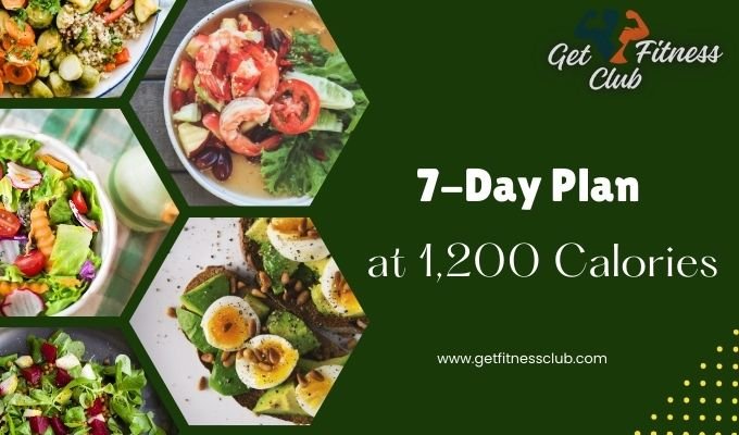 7-Day Plan at 1,200 Calories