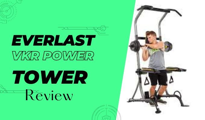 Everlast VKR Power Tower Review
