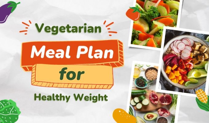 Vegetarian Meal Plan for Healthy Weight