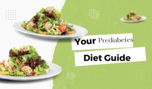 Your Prediabetes Diet Guide