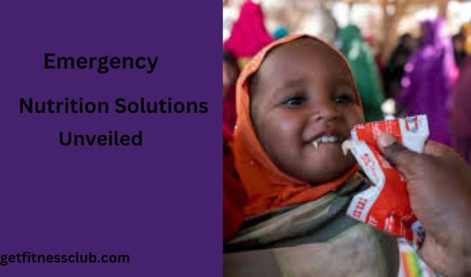 Emergency Nutrition Solutions Unveiled